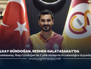 İLKAY GÜNDOĞAN, RESMEN GALATASARAY’DA