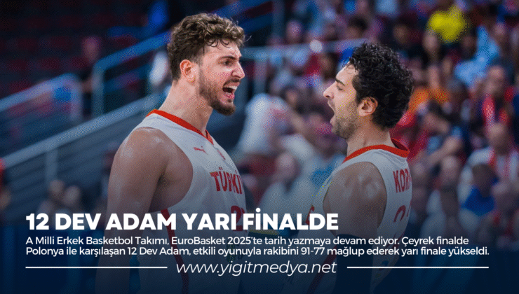 12 DEV ADAM YARI FİNALDE