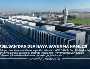 ASELSAN’DAN DEV HAVA SAVUNMA HAMLESİ