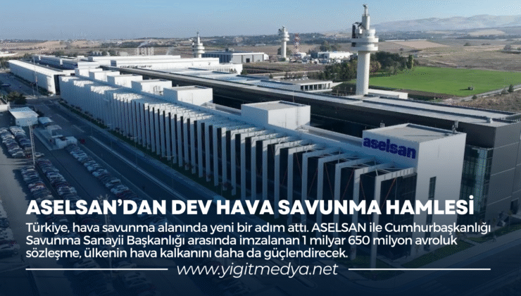 ASELSAN’DAN DEV HAVA SAVUNMA HAMLESİ