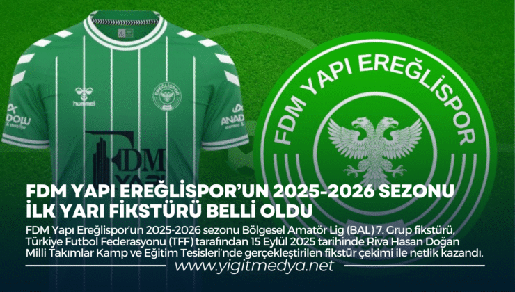 FDM YAPI EREĞLİSPOR’UN 2025-2026 SEZONU İLK YARI FİKSTÜRÜ BELLİ OLDU