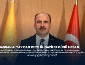 BAŞKAN ALTAY’DAN 19 EYLÜL GAZİLER GÜNÜ MESAJI