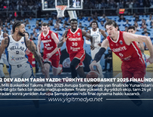 12 DEV ADAM TARİH YAZDI: TÜRKİYE EUROBASKET 2025 FİNALİNDE