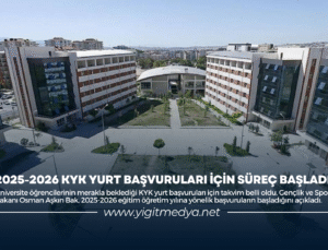 2025-2026 KYK YURT BAŞVURULARI İÇİN SÜREÇ BAŞLADI