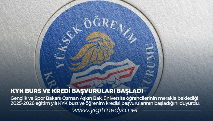 KYK BURS VE KREDİ BAŞVURULARI BAŞLADI