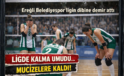 EREĞLİ BELEDİYESPOR’UN LİGDE KALMA UMUTLARI MUCİZELERE KALDI