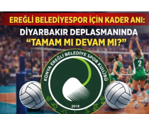 EREĞLİ BELEDİYESPOR İÇİN KADER ANI: DİYARBAKIR DEPLASMANINDA “TAMAM MI DEVAM MI?”