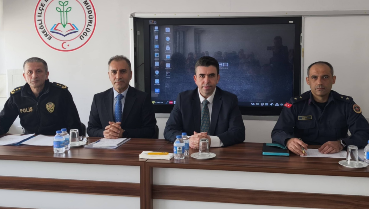 EREĞLİ’DE OKUL GÜVENLİĞİ MASAYA YATIRILDI