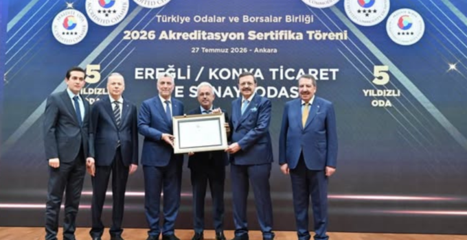 EREĞLİ TİCARET VE SANAYİ ODASI’NA TOBB’DAN AKREDİTASYON SERTİFİKASI