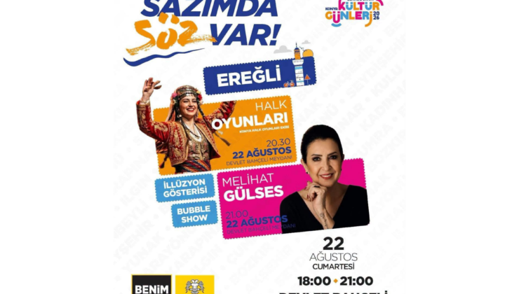 SAZIMDA SÖZ VAR! EREĞLİ’DE KÜLTÜR VE SANAT ŞÖLENİ BAŞLIYOR