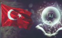 TÜRKİYE YAPAY ZEKADA YENİ DÖNEME GEÇİYOR
