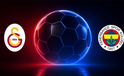 SÜPER LİG’DE DEV DERBİ HEYECANI: GALATASARAY VE FENERBAHÇE 407. KEZ KARŞI KARŞIYA